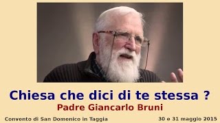 Giancarlo Bruni “Chiesa che dici di te stessa?” Prima parte