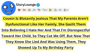 Cousin Is Blatantly Jealous That My Parents Aren’t Dysfunctional Like Her Family, She Gaslit Them...