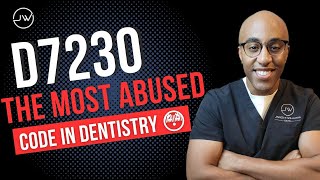 D7230 the Most abused code in dentistry