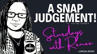 A Special Report SNAP Judgement ft Katina Parker 📱