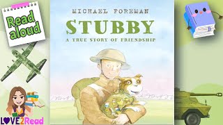 STUBBY A True Story of Friendship | Michael Foreman | Read aloud #storyoftheweek