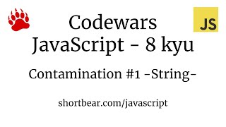 Codewars - Javascript - Contamination #1 -String-