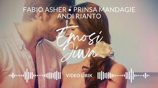 Emosi Jiwa - Fabio Asher, Prinsa Mandagie, Andi Rianto • Video Lirik • 2023