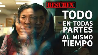 TODO EN TODAS PARTES AL MISMO TIEMPO | RESUMEN
