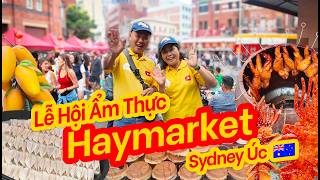 Lễ Hội Ẩm Thực Tết ở Haymarket Sydney Úc 🇦🇺 | Hội Chợ Tết Bính Ngọ ở Úc
