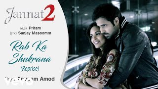Pritam - Rab Ka Shukrana Reprise Best Audio Song|Jannat 2|Emraan Hashmi|Esha Gupta