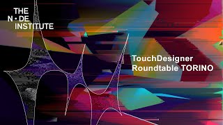 TouchDesigner Roundtable TORINO