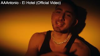 Aaantonio - El Hotel (Official Music Video)