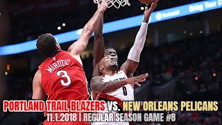 Portland Trail Blazers vs New Orleans Pelicans - Full Game Highlights - November 1, 2018