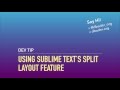 Write Better Tests with Sublime Text's Split Layout Feature