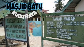 Masjid Batu Teluk Pakedai. Kubu Raya.