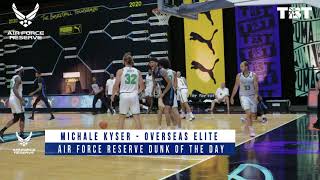 Air Force Reserve Dunk of the Day: Michale Kyser - Overseas Elite