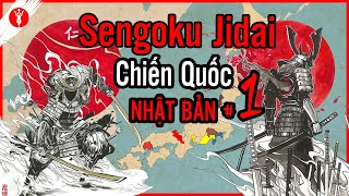 Tóm tắt Chiến Quốc Nhật Bản #1 | Sự khởi đầu Sengoku Jidai