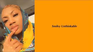 SMILEY - UNTHINKABLE (LYRICS)