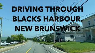 Driving through Blacks Harbour, New Brunswick