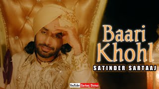 Satinder Sartaaj New Song | Baari Khohl | Tehreek | Latest Punjabi song 2021 | New Punjabi song 2021