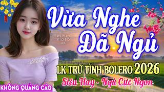 Nghe 15 phút ngủ liền 😴 NHẠC BOLERO DỄ NGHE, DỄ NGỦ - LK Nhạc Vàng Chọn Lọc Bài Hay KHÔNG QUẢNG CÁO