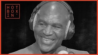 Evander Holyfield | Hotboxin' with Mike Tyson