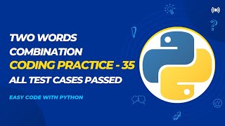 Two Words Combination | Coding Practice - 35 | Problem-Solving | Nxetwave ccbp