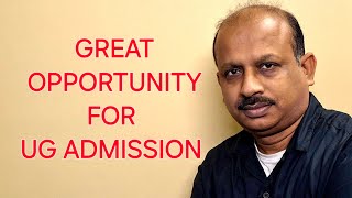 Great opportunities for UG admission