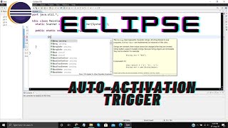 Fix Eclipse IDE Content Assist Auto-Activation Trigger | Basic & Advance Solutions | 2020