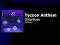 obserblues tycoon anthem