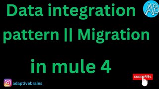 Data Integration Patterns Tutorial | Migration | Mule 4 | Step-by-Step Guide