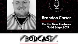New Features in Solid Edge 2019 - PROLIM Podcast