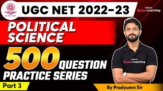 UGC NET 2023 | Political Science | 500 Question Practice Series | Part 3 | By Pradyumn Sir