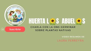 PLANTAS NATIVAS- Charla con la ONG GERMINAR y Maximiliano Beltrán