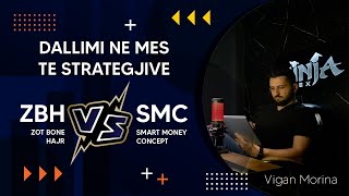 ZBH vs SMC? Dallimet ne mes te strategjive