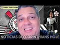 🛑urgente reforÇo chegando patrocinador liberado as ultimas noticias do corinthians