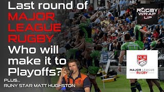 Major League Rugby: Matt Hughston of RUNY, Playoff Madness, Highlights, Analysis