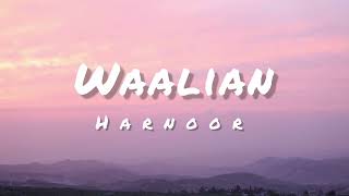 Waalian (Lyrics) - Harnoor | Gifty | The Kidd | Latest Punjabi Songs