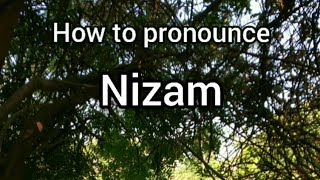 How to Pronounce Nizam