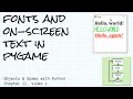 Fonts and on-screen text in pygame; Objects & Games with Python Chapter 11 Video 1