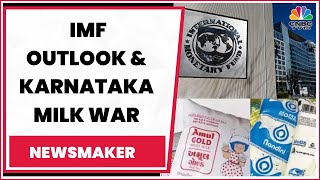 IMF warns Of Slow Growth For Half A Decade; Spotlight On Karnataka Milk War | CNBC-TV18 Newsmaker