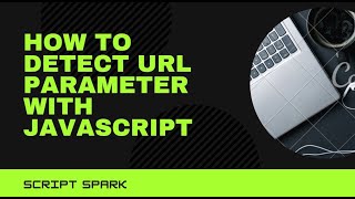 How to detect URL Parameter with JavaScript | How to find URL parameter | URL Variables