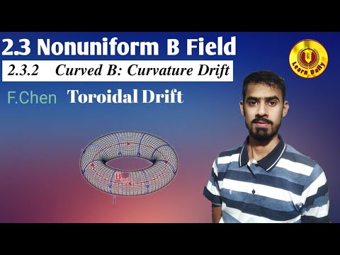 2.3.2 Curved B : Curvature Drift Lecture 16 Chapter 2 F.chen Plasma ...