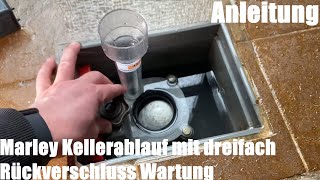 Marley Kellerablauf mit dreifach Rückverschluss (Klappe, Ball, Schraubverschluss) Wartung Anleitung