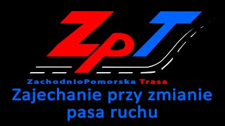 ZpT - Zajechanie przy zmianie pasa ruchu