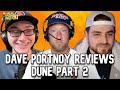 DAVE PORTNOY REVIEWS DUNE 2 (FEATURING JEFF D LOWE) | MY MOM'S BASEMENT