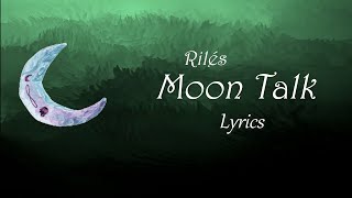 Rilès - MOONTALK [Slowed + Lyrics ]