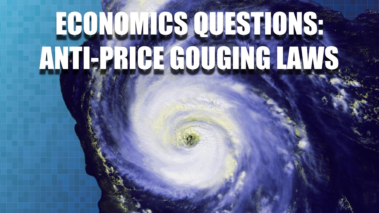 Economic Question: Anti-Price Gouging Laws - YouTube