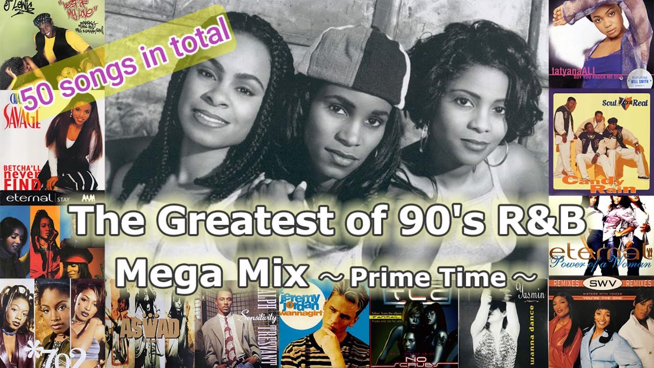 The Greatest Of 90's R&B Mega Mix ～Prime Time～ - YouTube