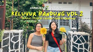 KELUYUR BANDUNG PART 2 | Menjelajahi 3 Tempat \