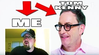 My Reaction to Tom Kenny's Vanity Fair Impression  (Tom Kenny Reacts to my Heffe