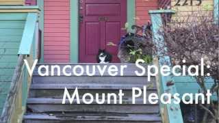 Vancouver Special: Lower Mount Pleasant Heritage