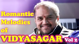 Vidyasagar Romantic Melodies | Vidyasagar Hits | Tamil Melodies | Tamil Hits | Vol 2
