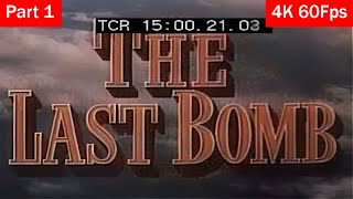 [4k, 60Fps] The Last Bomb 1945 (Part 1)